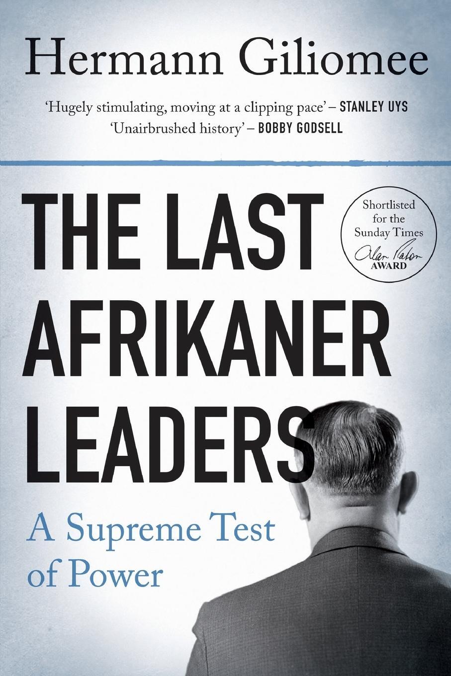 Cover: 9780624049715 | The Last Afrikaner Leaders | A Supreme Test of Power | Giliomee | Buch