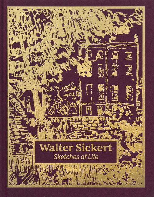 Cover: 9781849768221 | Walter Sickert: Sketches of Life | Sketches of Life | Thomas Kennedy