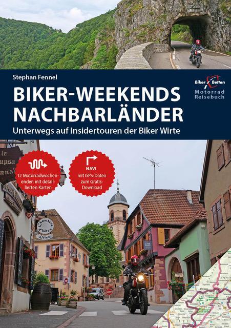 Cover: 9783937063867 | Motorrad Reiseführer Biker Weekends Nachbarländer | Fennel (u. a.)