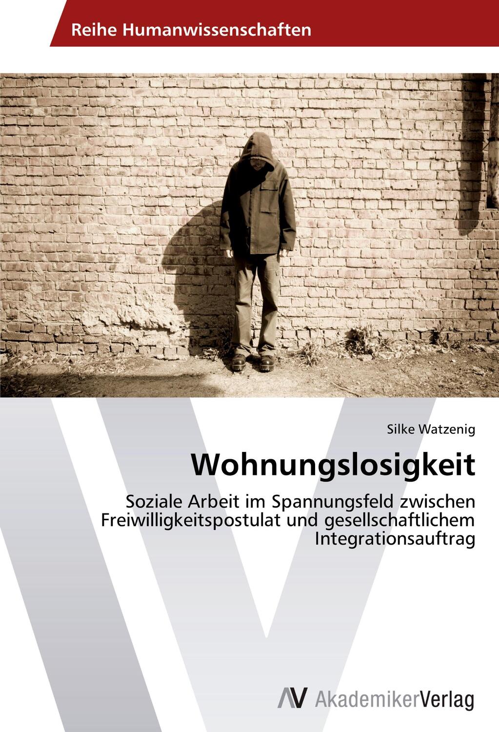 Cover: 9783639471991 | Wohnungslosigkeit | Silke Watzenig | Taschenbuch | Paperback | Deutsch