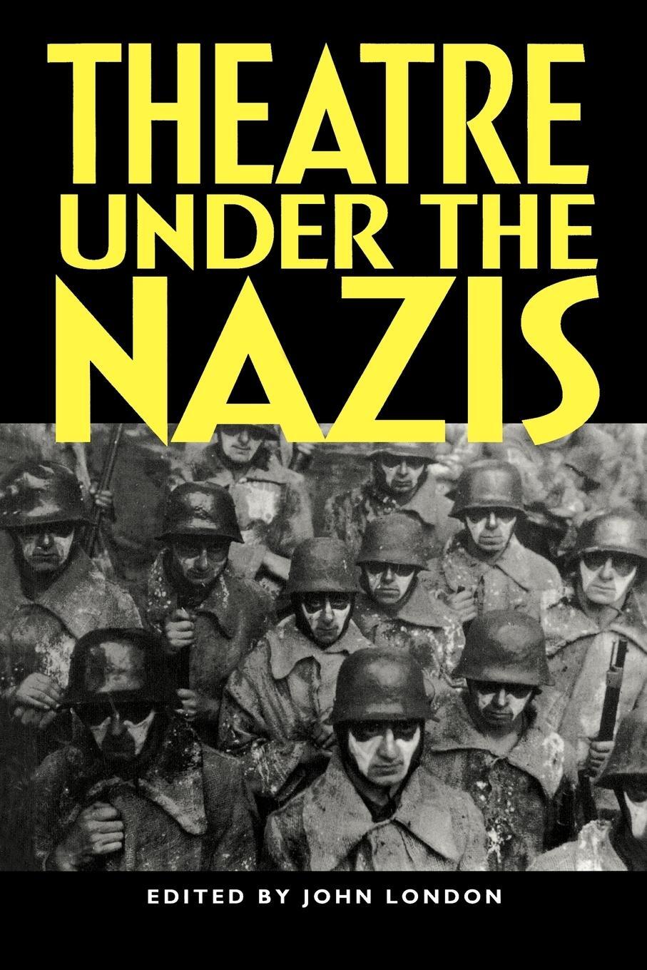 Cover: 9780719059919 | Theatre under the Nazis | John London | Taschenbuch | Paperback | 2011