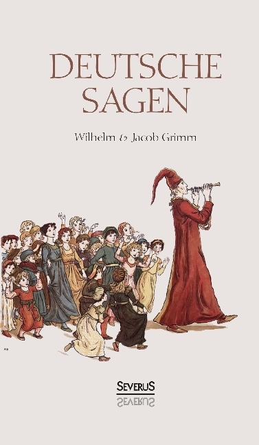 Cover: 9783958016873 | Deutsche Sagen | Wilhelm Grimm (u. a.) | Taschenbuch | Deutsch | 2017