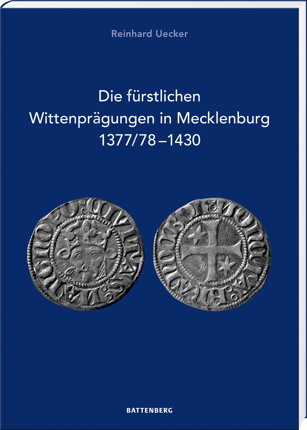 Cover: 9783866462359 | Die fürstlichen Wittenprägungen in Mecklenburg 1377/78-1430 | Uecker