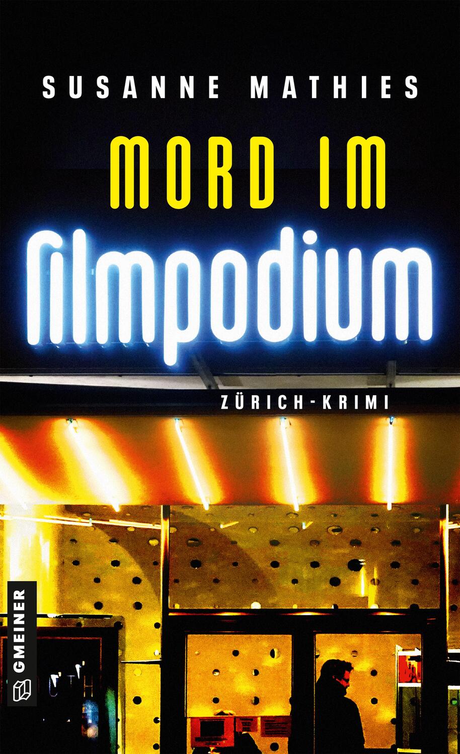 Cover: 9783839204931 | Mord im Filmpodium | Zürich-Krimi | Susanne Mathies | Taschenbuch