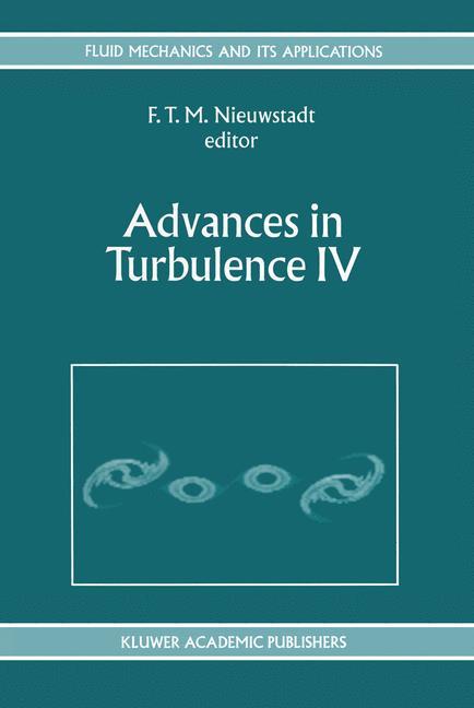 Cover: 9780792322825 | Advances in Turbulence IV | F. T. Nieuwstadt | Buch | xiv | Englisch