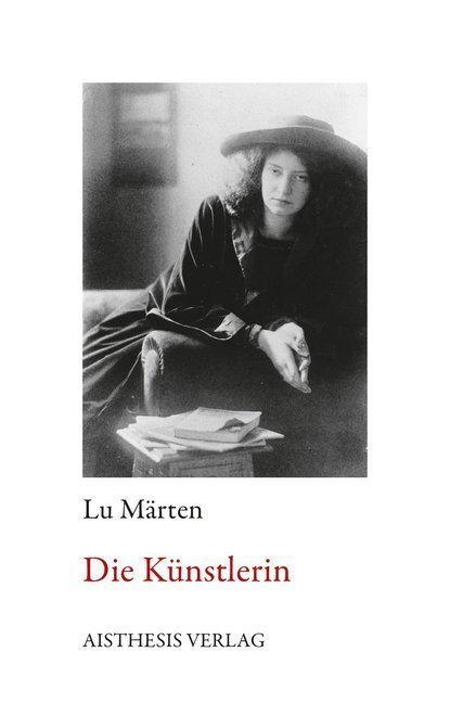 Cover: 9783849815301 | Die Künstlerin | Lu Märten | Taschenbuch | 156 S. | Deutsch | 2019