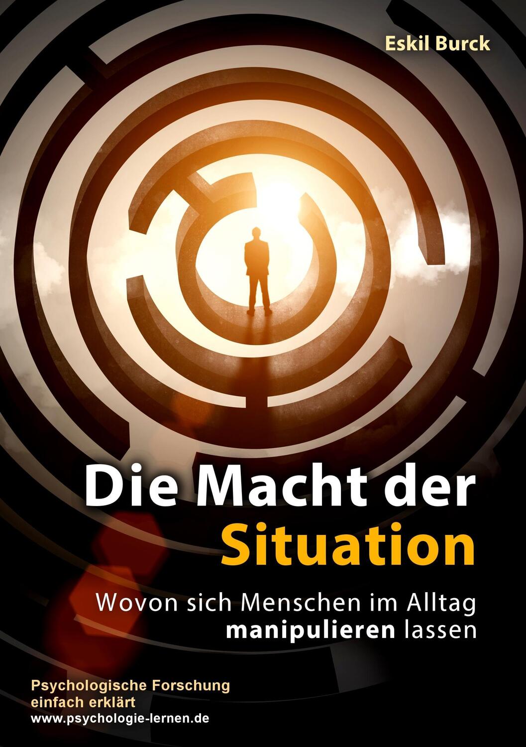 Cover: 9783743165823 | Die Macht der Situation | Eskil Burck | Taschenbuch | Books on Demand