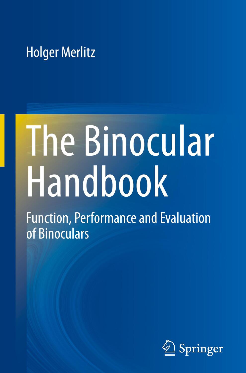 Cover: 9783031444074 | The Binocular Handbook | Holger Merlitz | Buch | xiv | Englisch | 2023