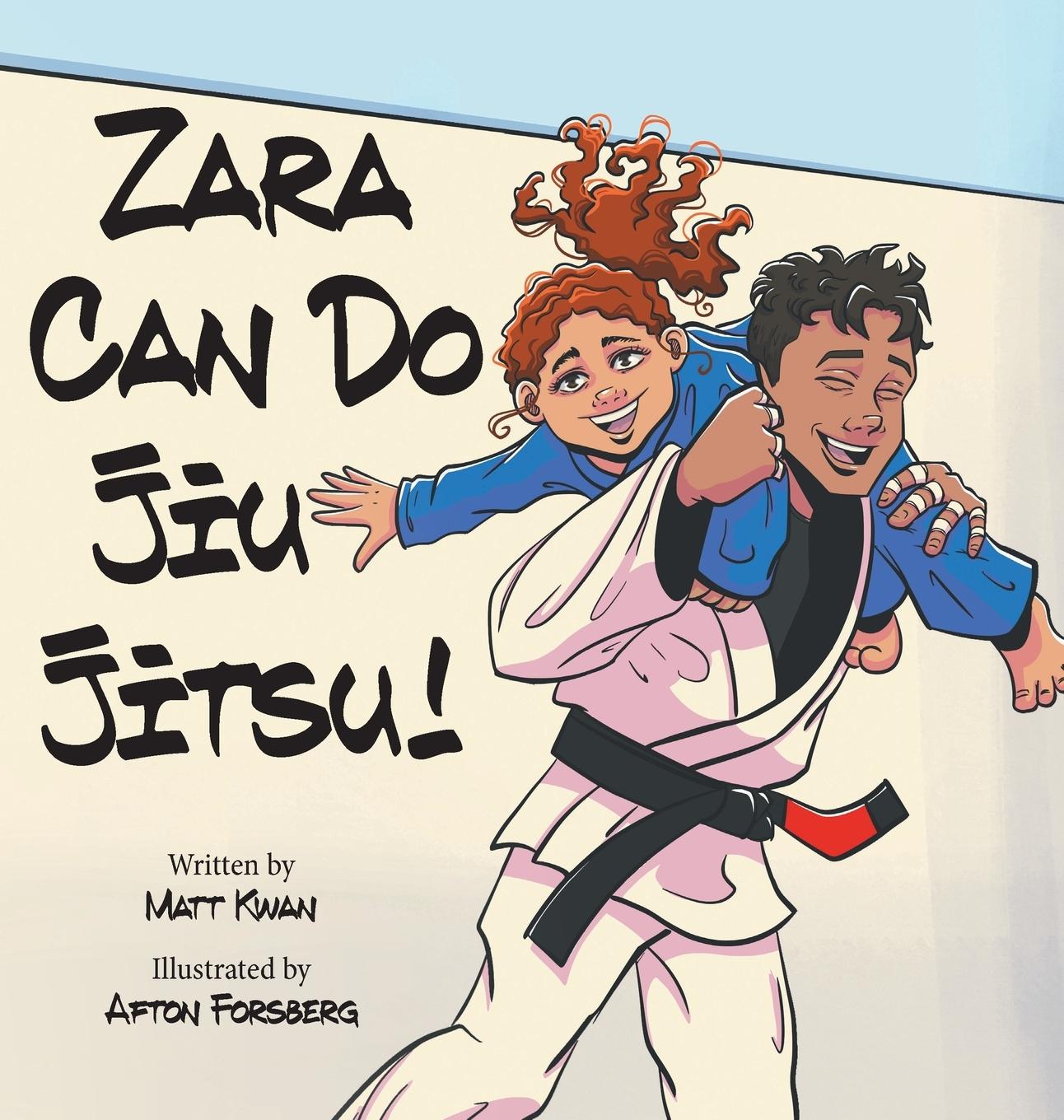 Cover: 9781039157132 | Zara Can Do Jiu Jitsu! | Matt Kwan | Buch | Englisch | 2023