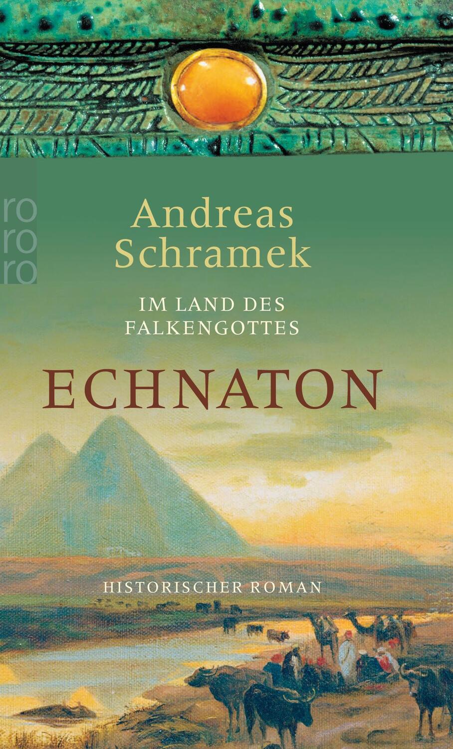 Cover: 9783499235207 | Echnaton | Andreas Schramek | Taschenbuch | Im Land des Falkengottes