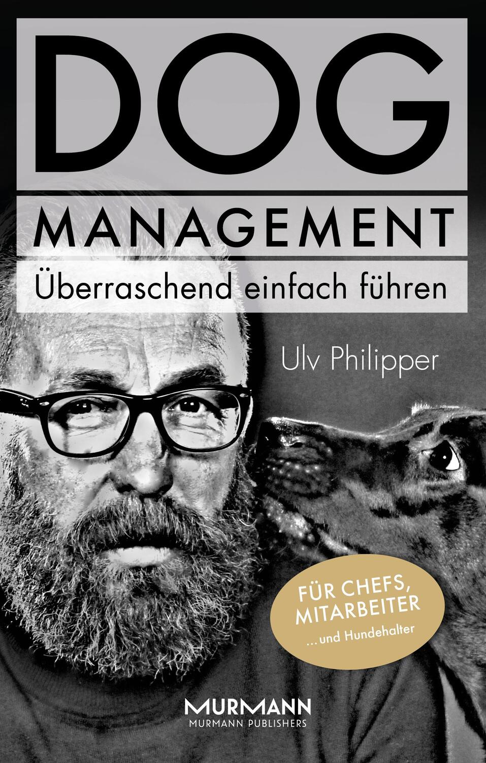 Cover: 9783867744263 | DOG Management. Überraschend einfach führen. | Ulv Philipper | Buch