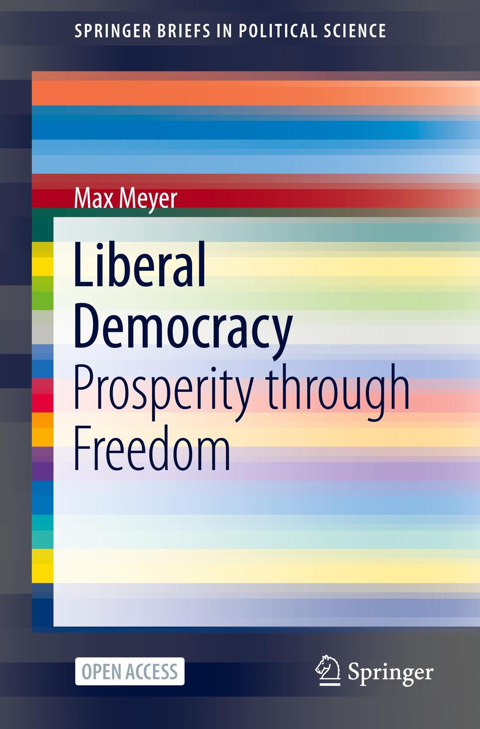 Cover: 9783030474072 | Liberal Democracy | Prosperity through Freedom | Max Meyer | Buch