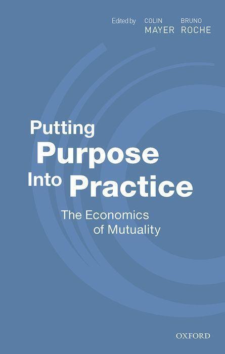 Cover: 9780198870708 | Putting Purpose Into Practice | The Economics of Mutuality | Buch
