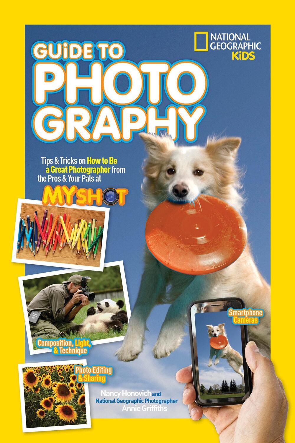 Cover: 9781426320668 | National Geographic Kids Guide to Photography | Nancy Honovich (u. a.)