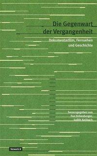 Cover: 9783930916634 | Die Gegenwart der Vergangenheit | Taschenbuch | 272 S. | Deutsch