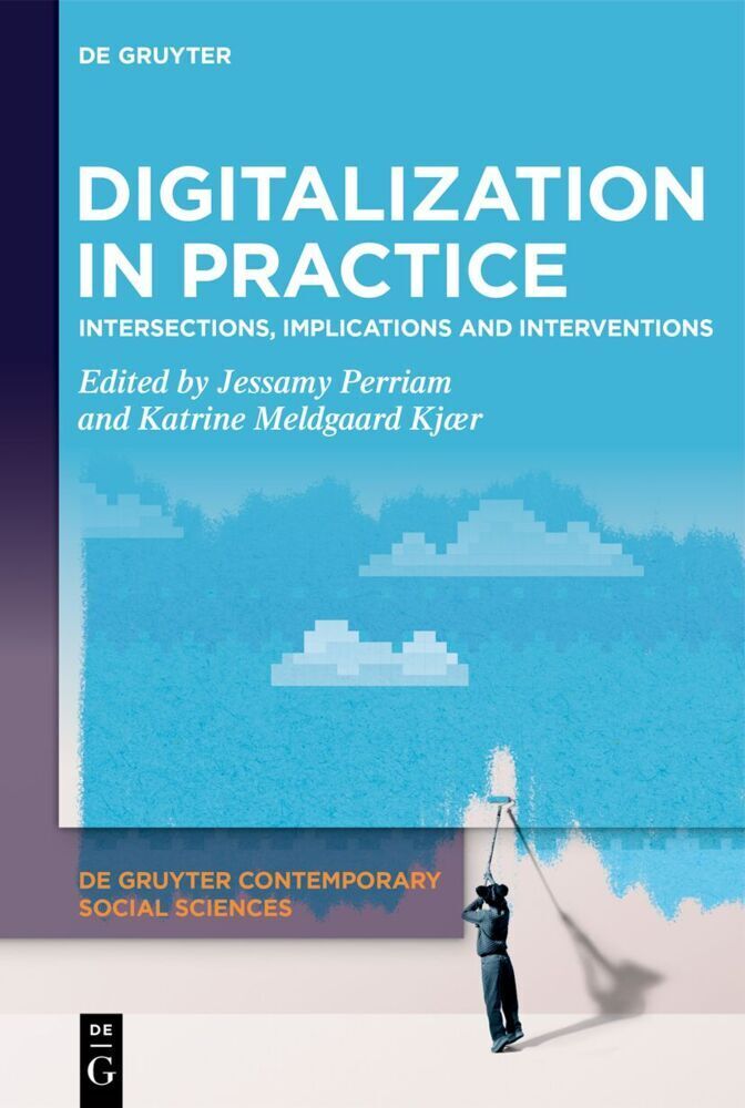 Cover: 9783110787603 | Digitalization in Practice | Jessamy Perriam (u. a.) | Buch | VI