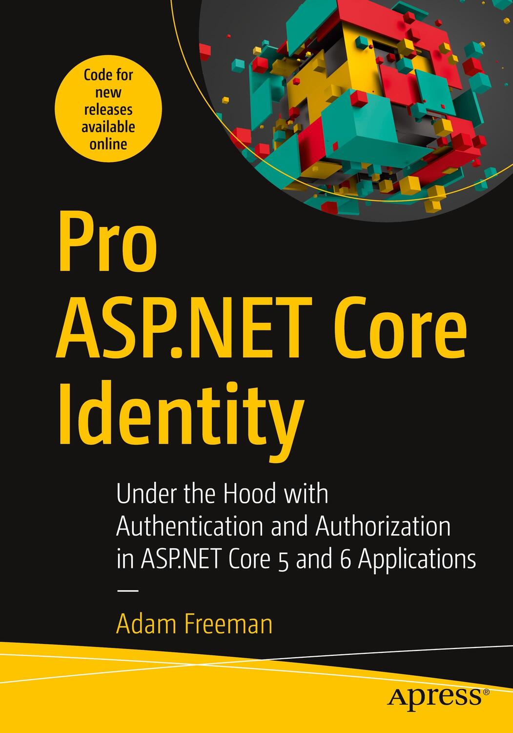 Cover: 9781484268575 | Pro ASP.NET Core Identity: Under the Hood with Authentication and...