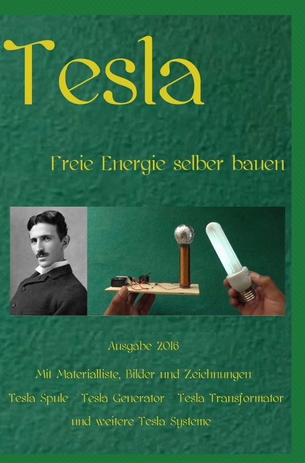 Cover: 9783741890819 | Tesla | Freie Energie selber bauen Ausgabe 2016 Taschenbuch | Weinand