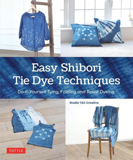 Cover: 9784805317808 | Easy Shibori Tie Dye Techniques | Studio Tac Creative | Buch | 2023