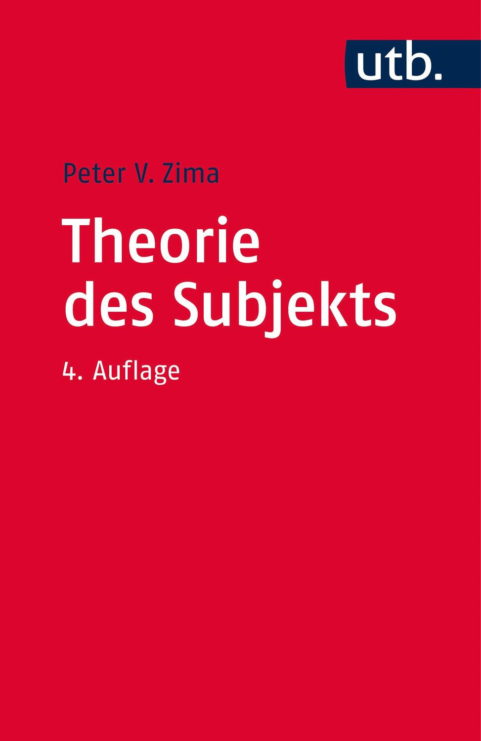 Cover: 9783825247966 | Theorie des Subjekts | Peter V. Zima | Taschenbuch | Uni-Taschenbücher