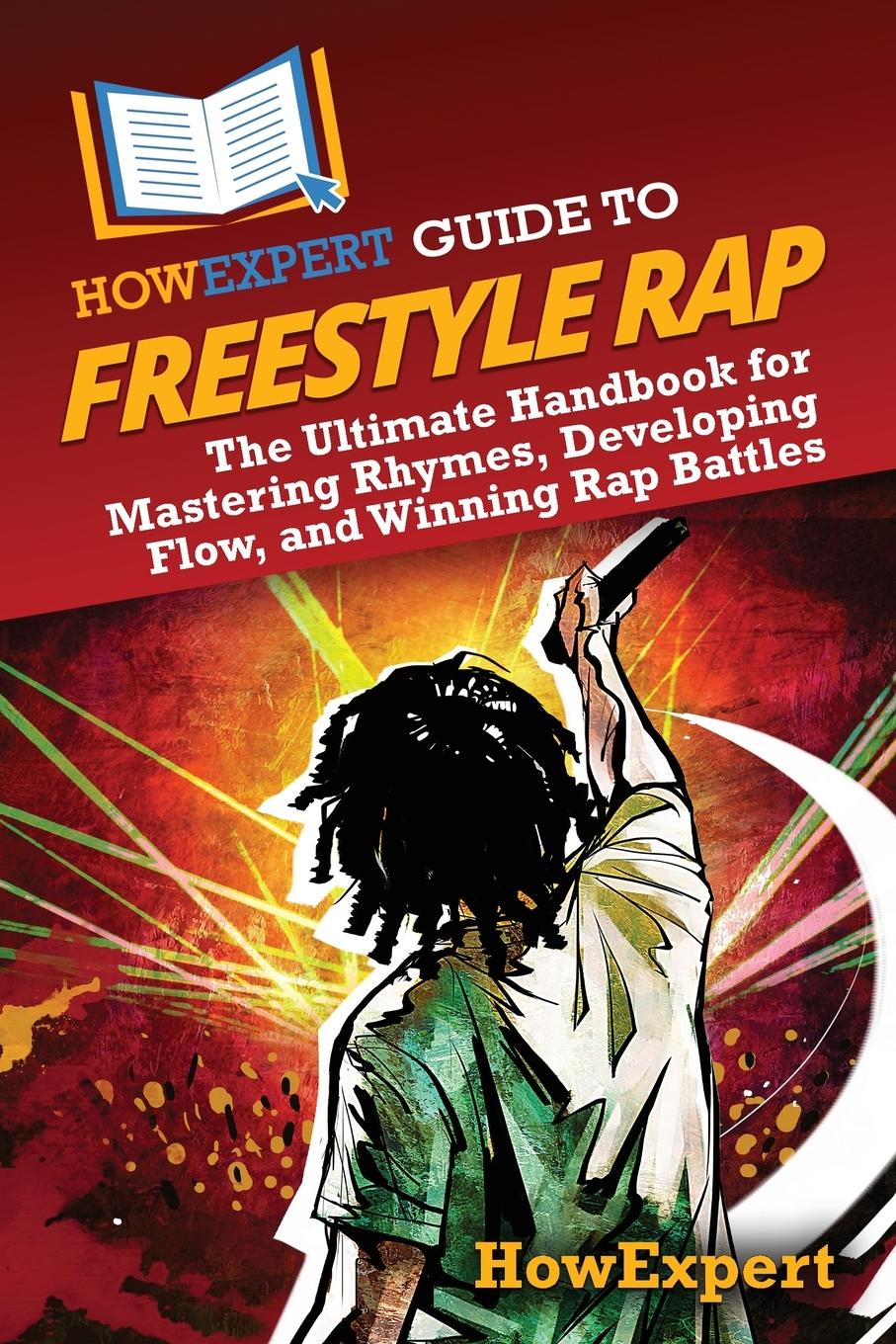 Cover: 9781962386890 | HowExpert Guide to Freestyle Rap | Howexpert | Taschenbuch | Englisch