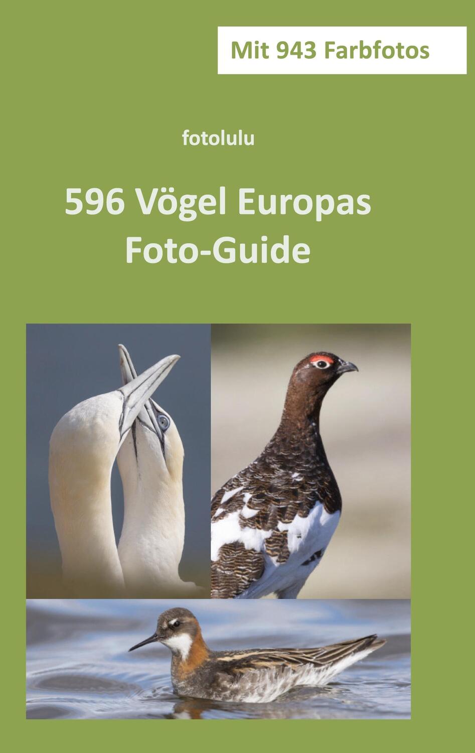 Cover: 9783752659276 | 596 Vögel Europas | Foto-Guide | fotolulu | Taschenbuch