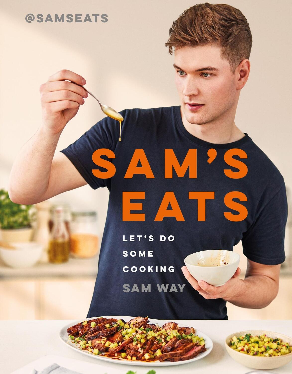 Cover: 9781399606165 | Sam's Eats - Let's Do Some Cooking | Sam Way | Buch | 240 S. | 2023