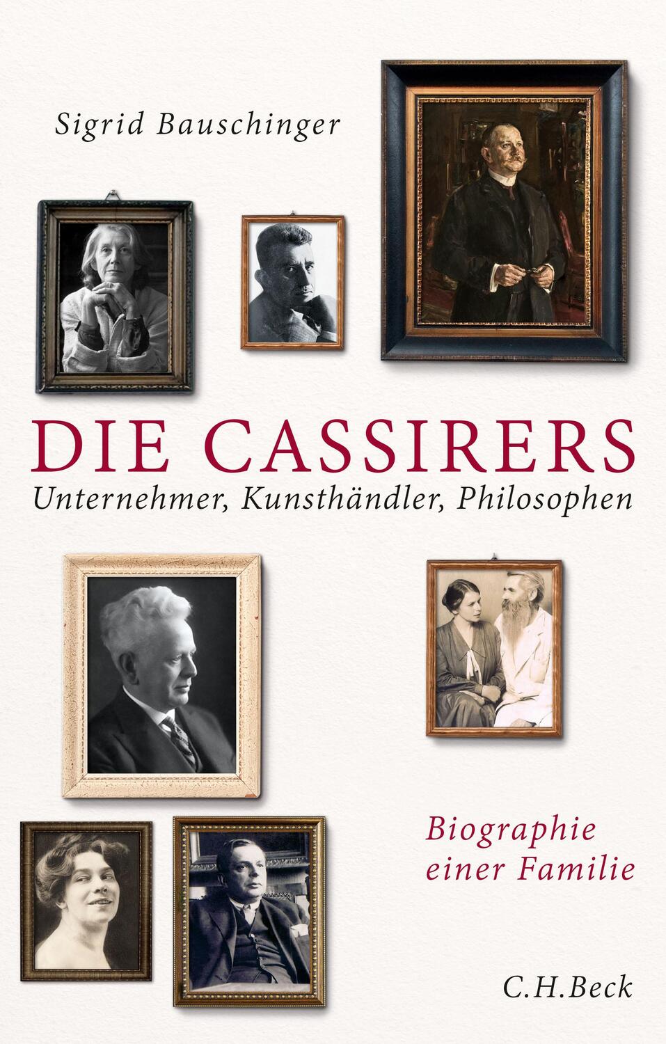 Cover: 9783406677144 | Die Cassirers | Unternehmer, Kunsthändler, Philosophen | Bauschinger