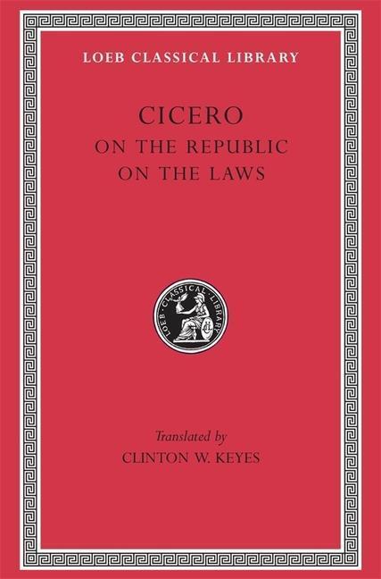 Cover: 9780674992351 | On the Republic. On the Laws | Cicero | Buch | Gebunden | Englisch