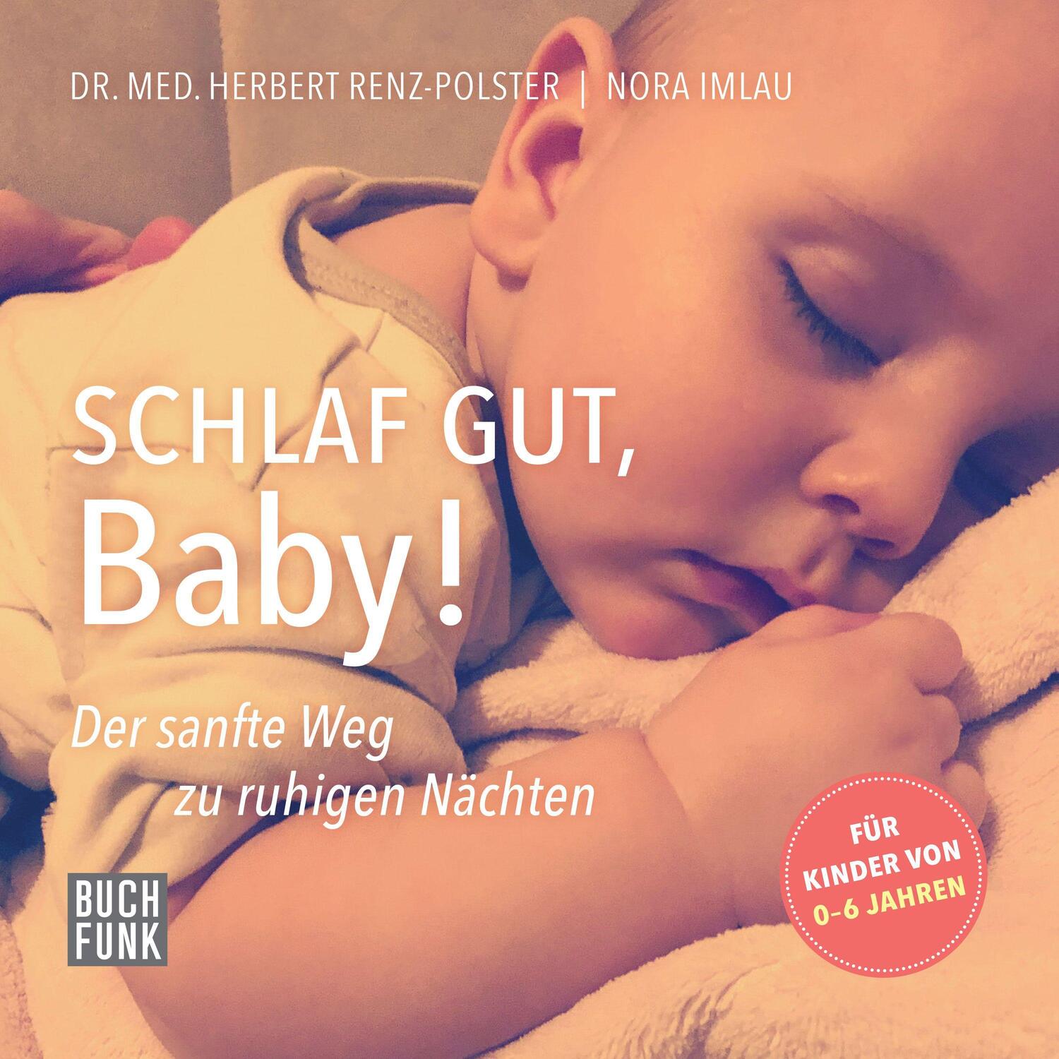 Cover: 9783868470024 | Schlaf gut, Baby! | Der sanfte Weg zu ruhigen Nächten | Imlau (u. a.)