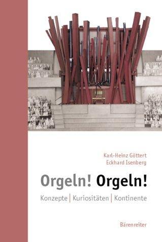 Cover: 9783761815663 | Orgeln! Orgeln! | Konzepte. Kuriositäten. Kontinente | Göttert (u. a.)