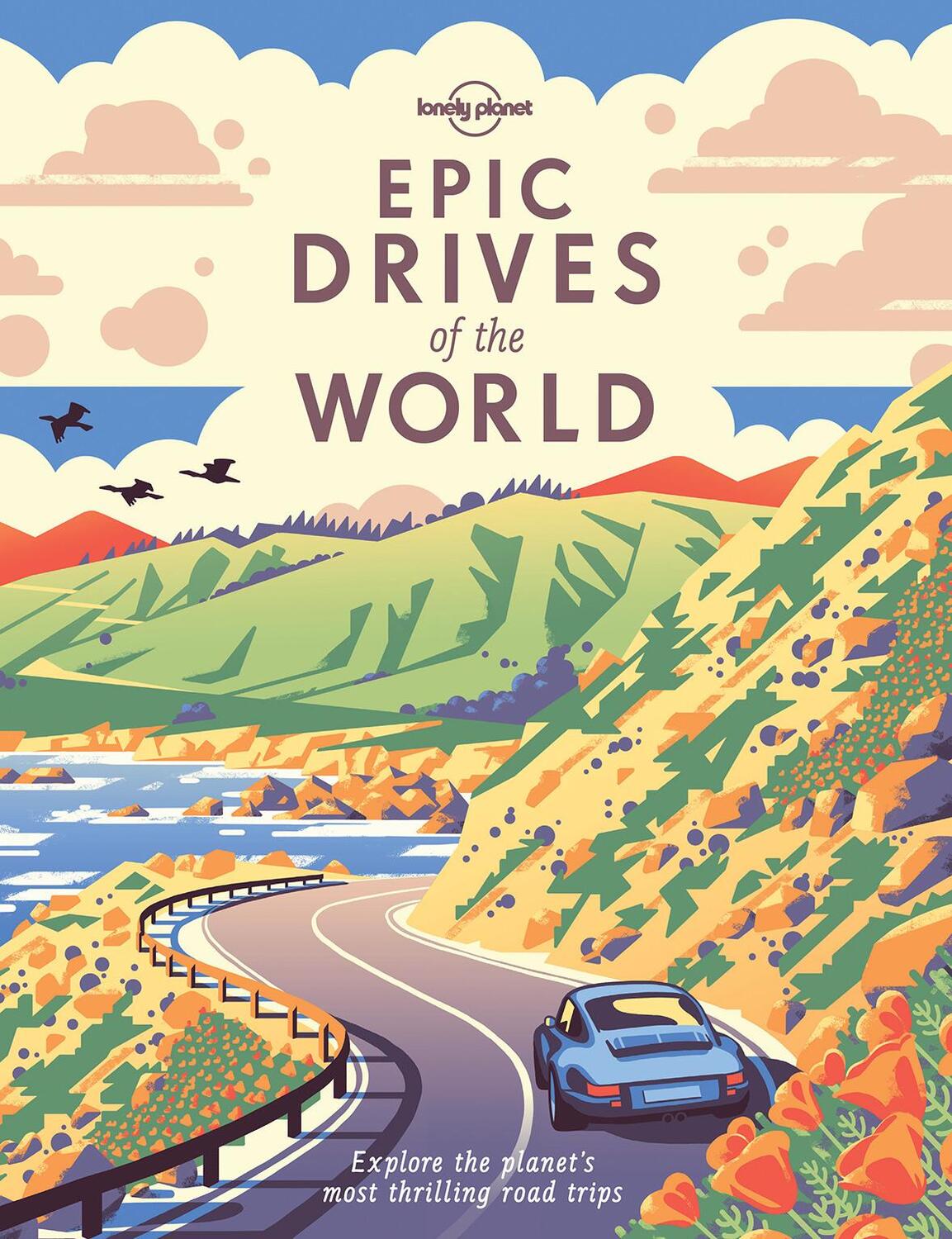 Cover: 9781786578648 | Epic Drives of the World | Lonely Planet | Buch | 328 S. | Englisch