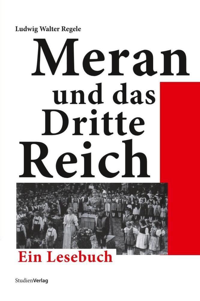 Cover: 9783706544252 | Meran und das Dritte Reich | Ein Lesebuch | Ludwig Walter Regele