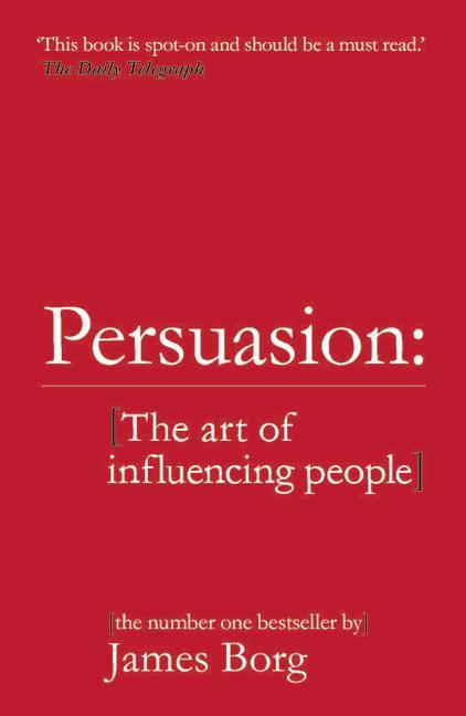 Cover: 9781292336763 | Persuasion | The art of influencing people | James Borg | Taschenbuch