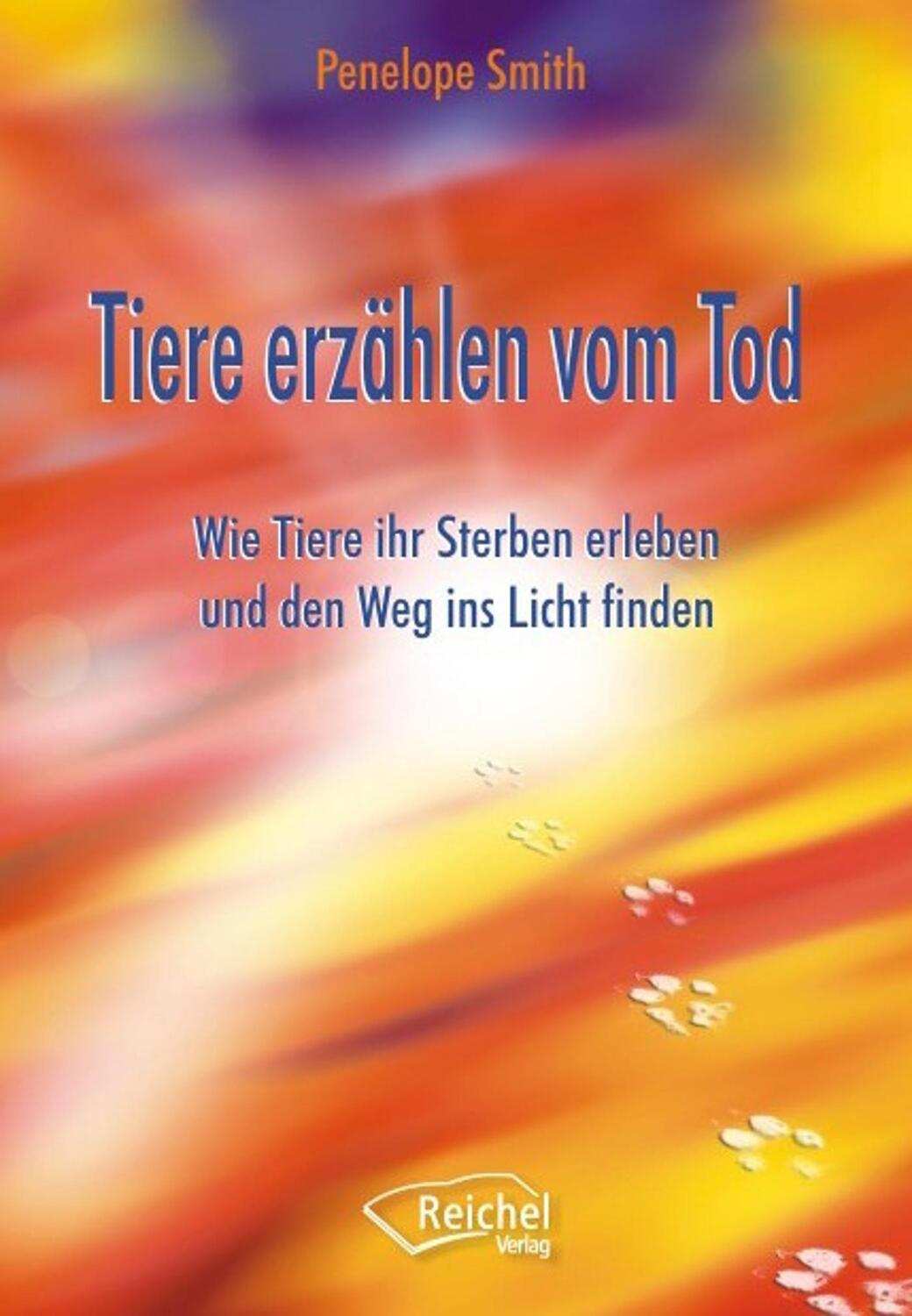 Cover: 9783926388766 | Tiere erzählen vom Tod | Penelope Smith | Buch | 196 S. | Deutsch