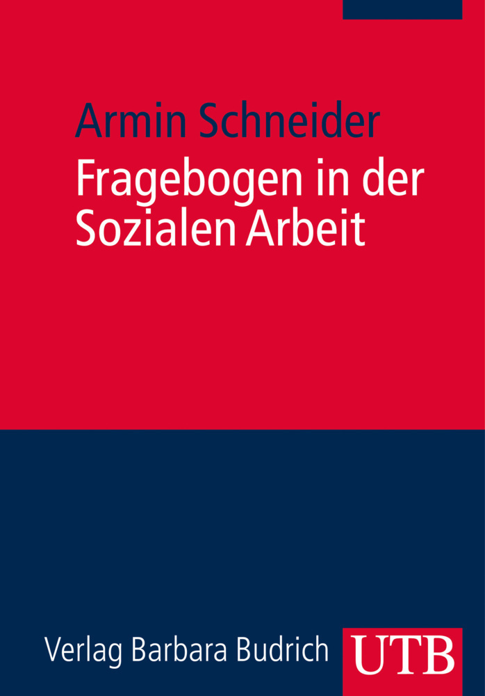 Cover: 9783825240134 | Fragebogen in der Sozialen Arbeit | Armin Schneider | Taschenbuch