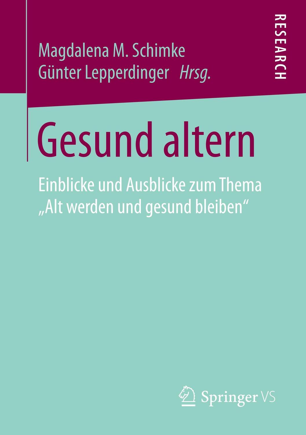 Cover: 9783658199722 | Gesund altern | Günter Lepperdinger (u. a.) | Taschenbuch | Paperback