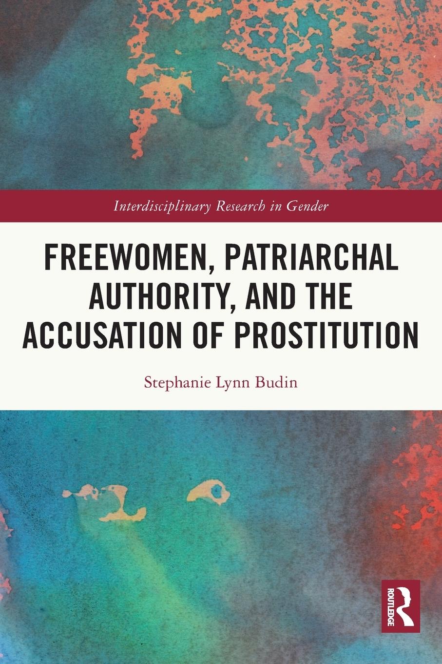 Cover: 9780367759469 | Freewomen, Patriarchal Authority, and the Accusation of Prostitution