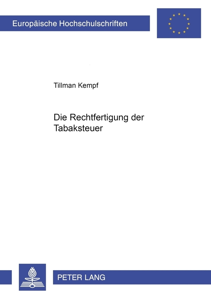 Cover: 9783631535738 | Die Rechtfertigung der Tabaksteuer | Tillman Kempf | Taschenbuch