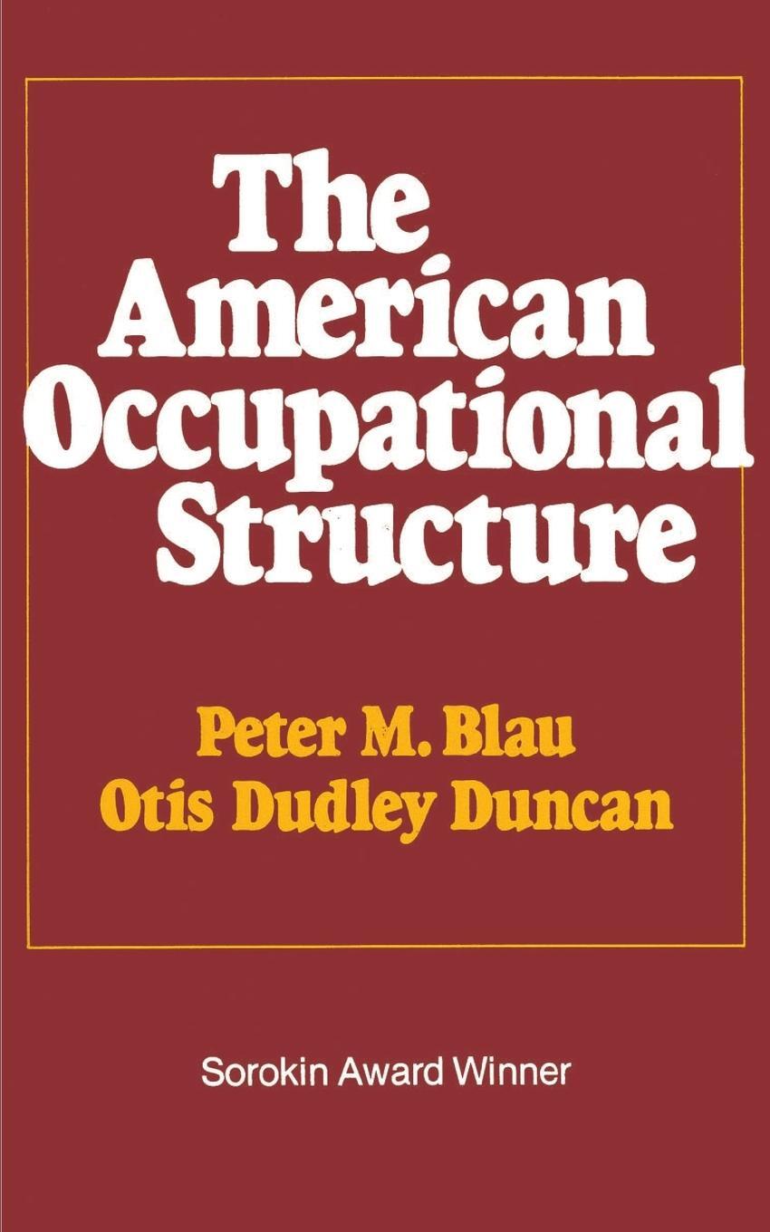 Cover: 9780029036709 | The American Occupational Structure | Peter M. Blau | Taschenbuch