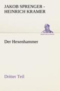 Cover: 9783847235187 | Der Hexenhammer. Dritter Teil | Jakob Sprenger - Heinrich Kramer