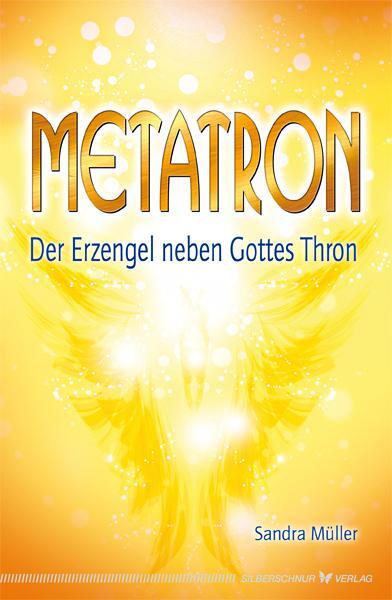 Cover: 9783898454100 | Metatron - Der Erzengel neben Gottes Thron | Sandra Müller | Buch