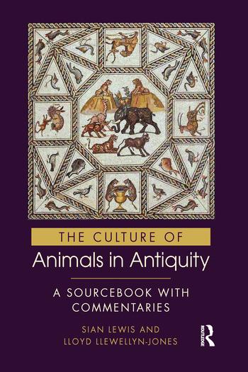 Cover: 9780367580940 | The Culture of Animals in Antiquity | A Sourcebook with Commentaries