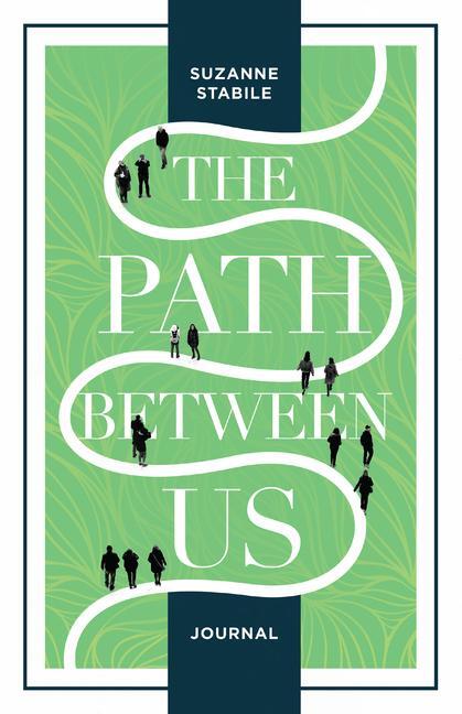 Cover: 9780830846818 | The Path Between Us Journal | Suzanne Stabile | Buch | Gebunden | 2020