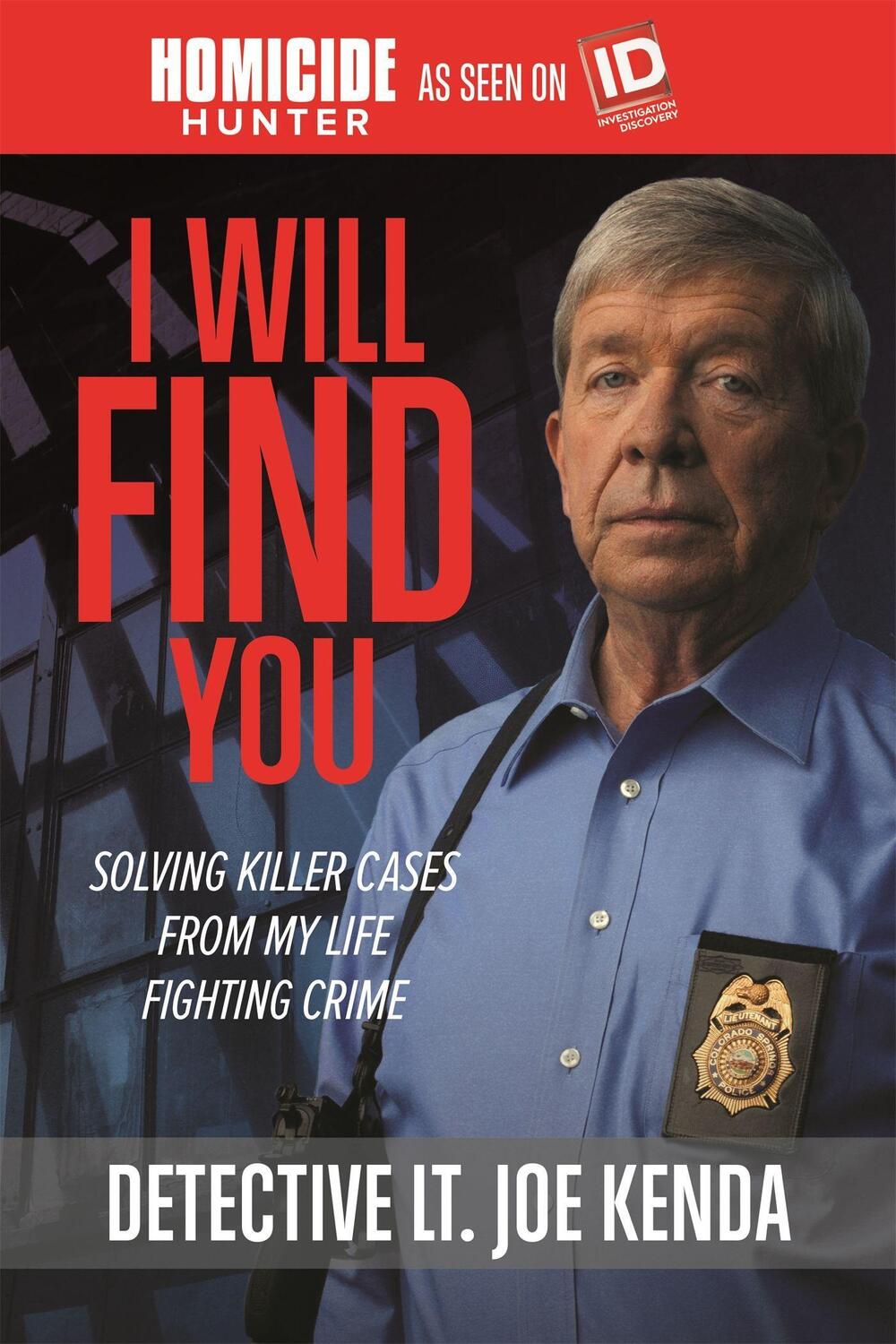 Cover: 9781478922414 | I Will Find You | Solving Killer Cases from My Life Fighting Crime