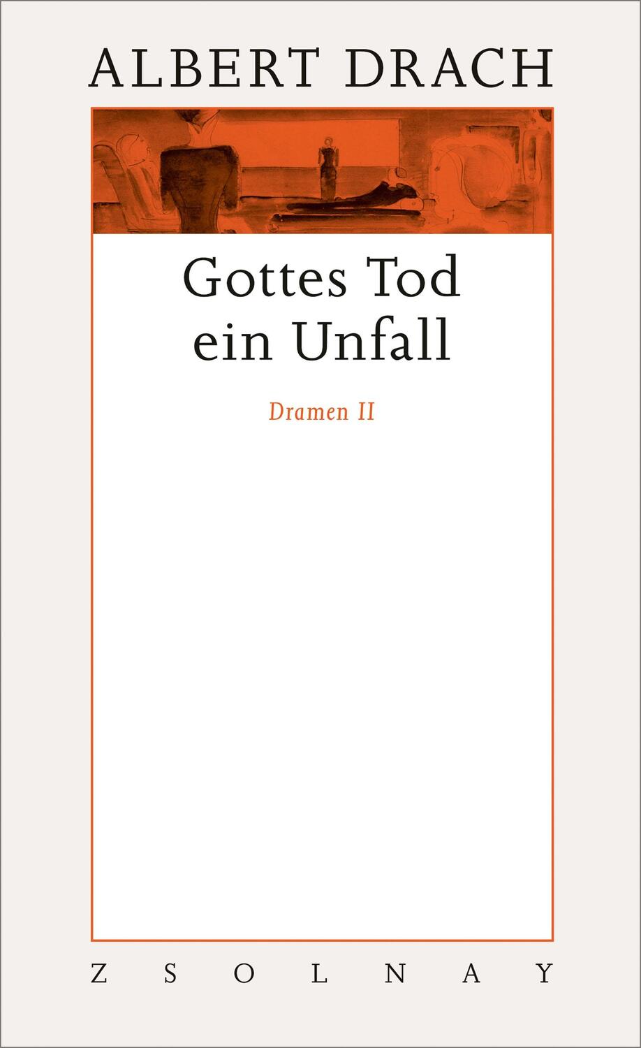 Cover: 9783552073159 | Gottes Tod ein Unfall. Dramen II | Werke Band 8.2 | Albert Drach
