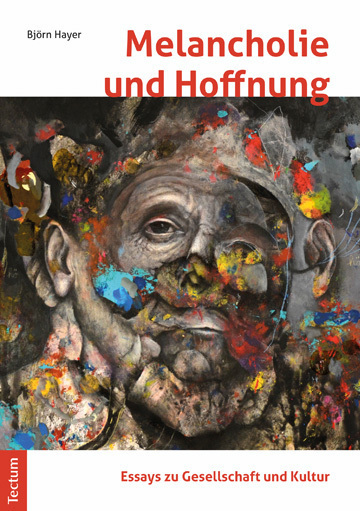 Cover: 9783828839151 | Melancholie und Hoffnung | Essays zu Gesellschaft und Kultur | Hayer