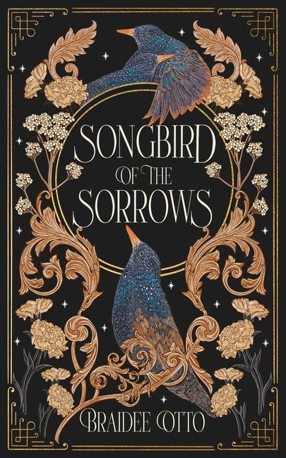 Cover: 9781763539303 | Songbird of the Sorrows | An epic romantic fantasy | Braidee Otto