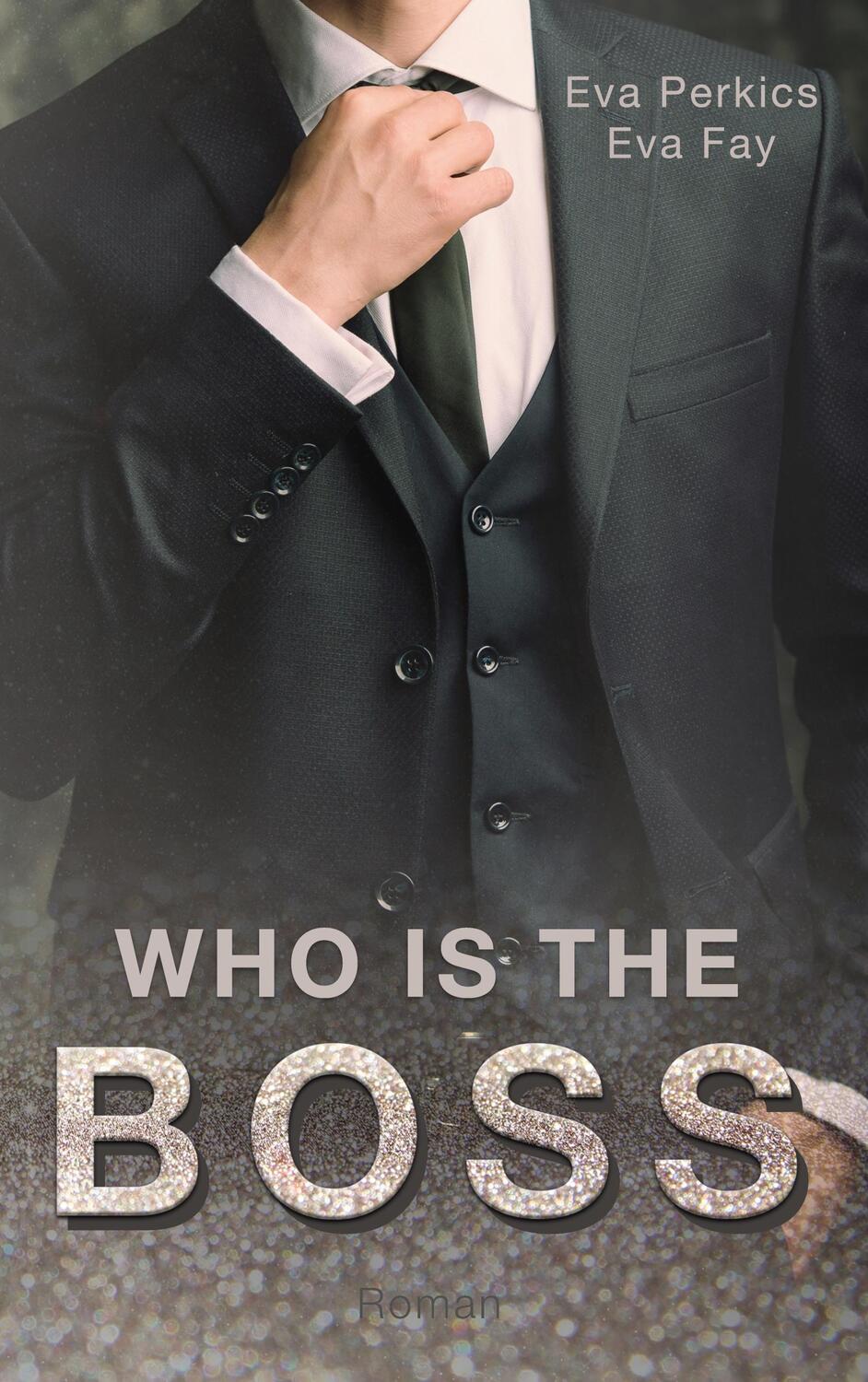 Cover: 9783754337370 | Who is the Boss | Kate & Joe | Eva Perkics (u. a.) | Taschenbuch