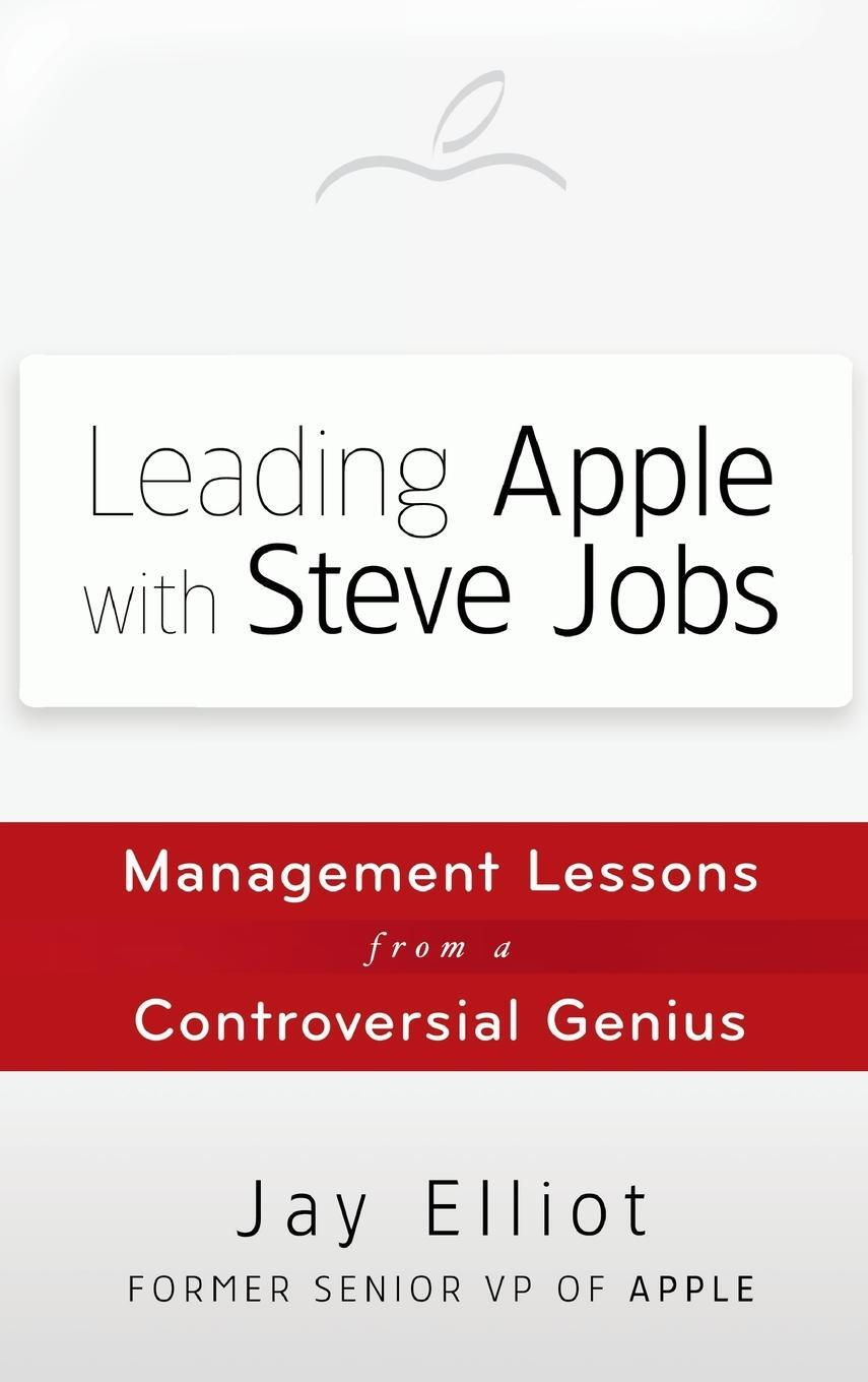 Cover: 9781118379523 | Leading Apple With Steve Jobs | Elliot | Buch | 192 S. | Englisch